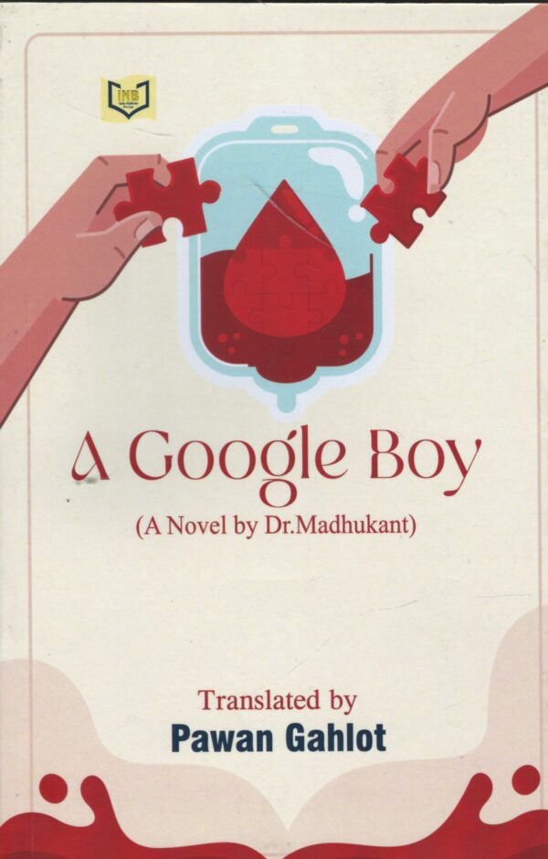India Netbook A Google Boy (A Novel By Dr.Madhukant ) By Pawan Gahlot  Edition-2025