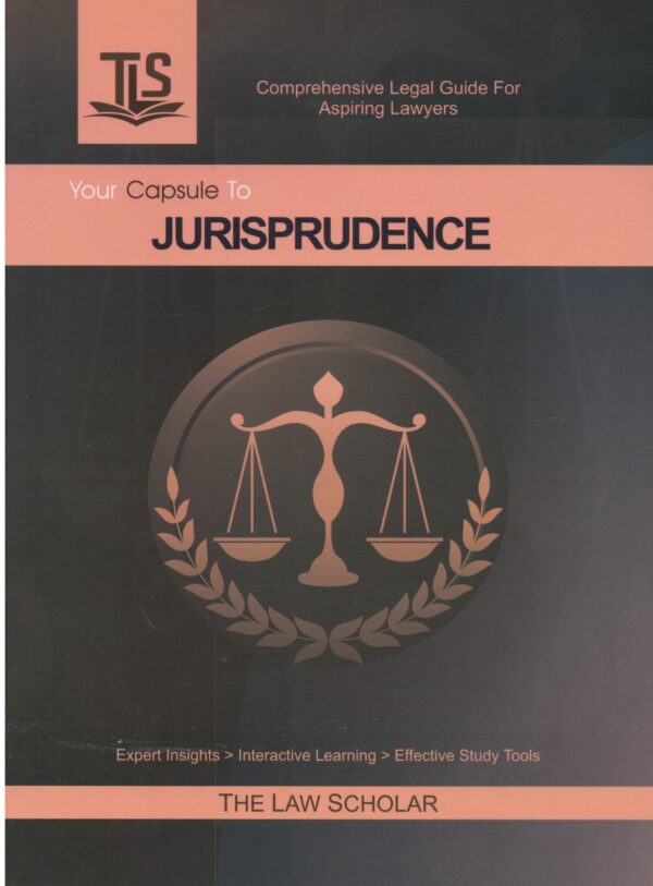 The Law Scholar Your Capsule to Jurisprudence