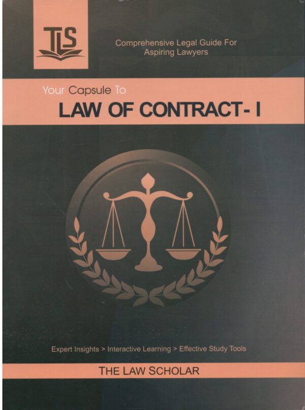 The Law Scholar Your Capsule to Law of Contract-I