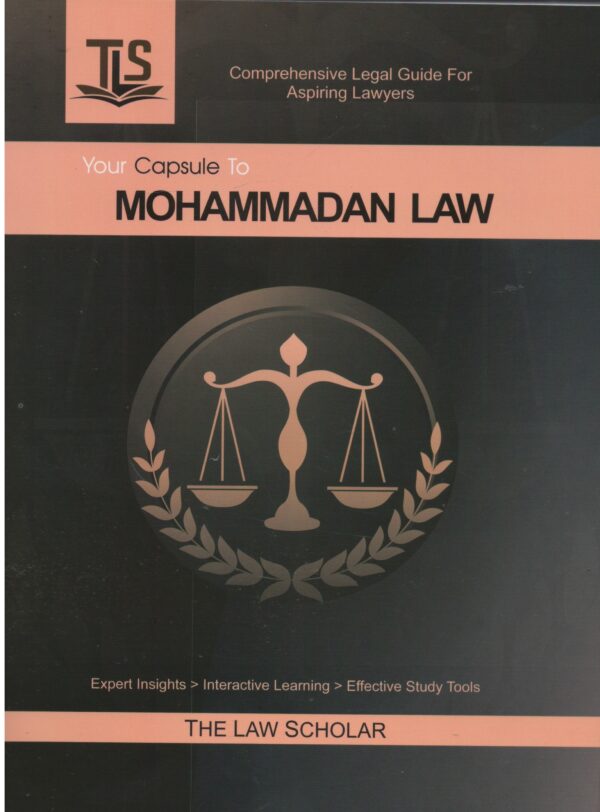 The Law Scholar Your Capsule to Mohammadan law
