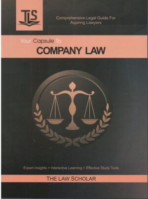 The Law Scholar Your Capsule to Company law