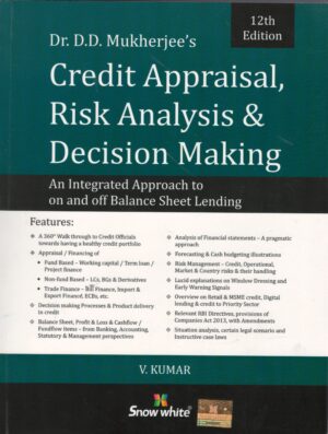 Snow White D D Mukherjee's Credit Appraisal, Risk Analysis & Decision Making by V.Kumar Edition 2025