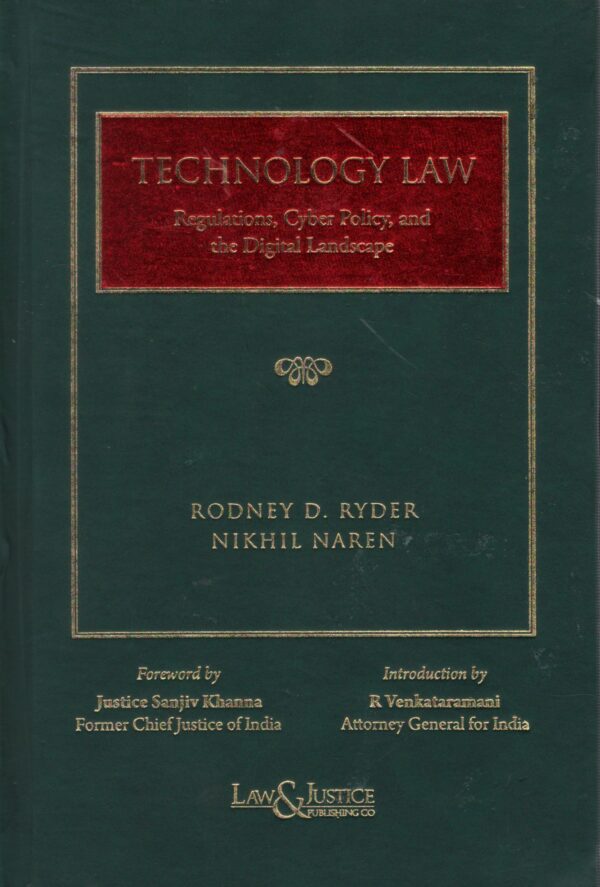 Law& Justice Technology Law Regulation Cyber Policy,and the Digital Landscape By Rodney D Ryder Nikhil Naren Edition 2026