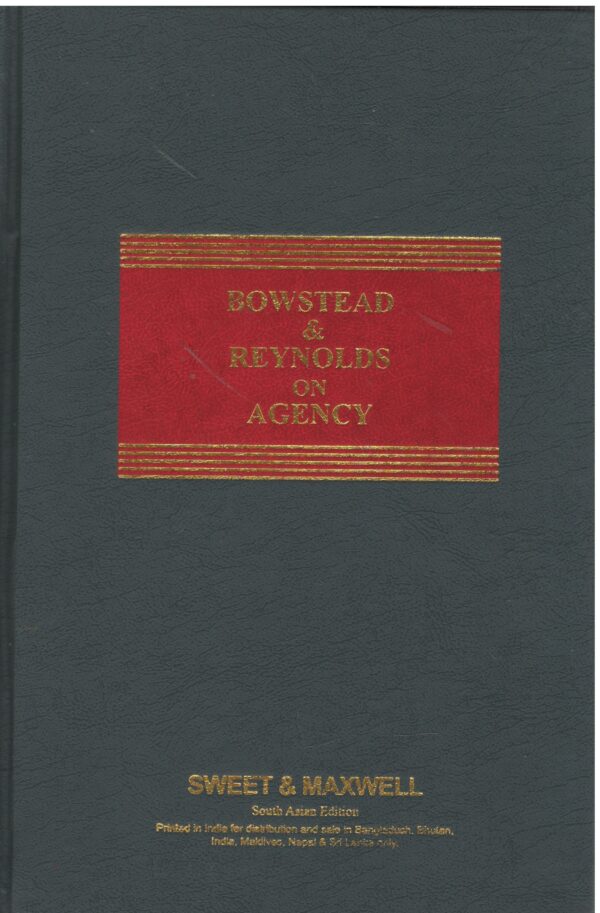 Sweet & Maxwell Bowstead & Reynolds On Agency South Asian Edition 2025