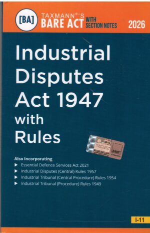Taxmann Bare Act with Section Notes Industrial Disputes Act 1947 with Rules Edition 2026