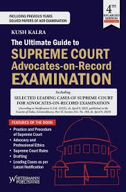 Whitesmann Publishing The Ultimate Guide To Supreme Court Advocates On Record Examination by Kush Kalra 4th Edition 2026