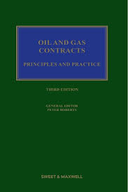 Sweet & Maxwell Oil And Gas Contracts Principles and Practice By general Editor Peter Roberts South Asian Edition 2025