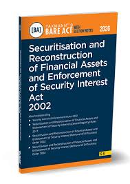Taxmann Bare Act with Section Notes Securitisation and Reconstruction of Financial Assets and Enforcement of Security Interest Act 2002 with Rules – Edition 2026
