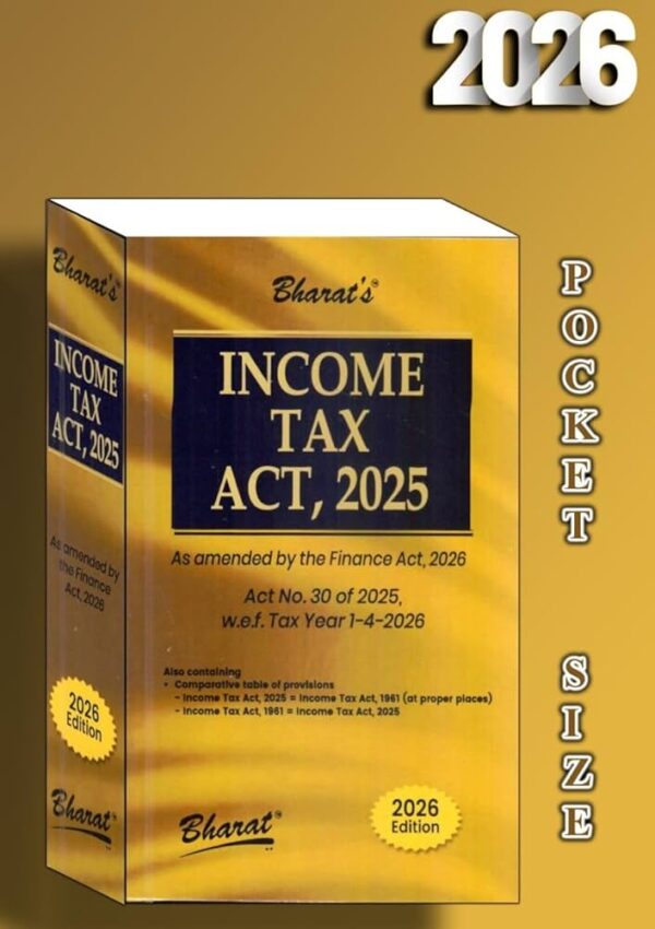 Bharat Income Tax Act 2025 As amended by the finance Act 2026 Act no.30 of 2025 W.E.F Tax Year 1-4-2026 Pocket Edition 2026