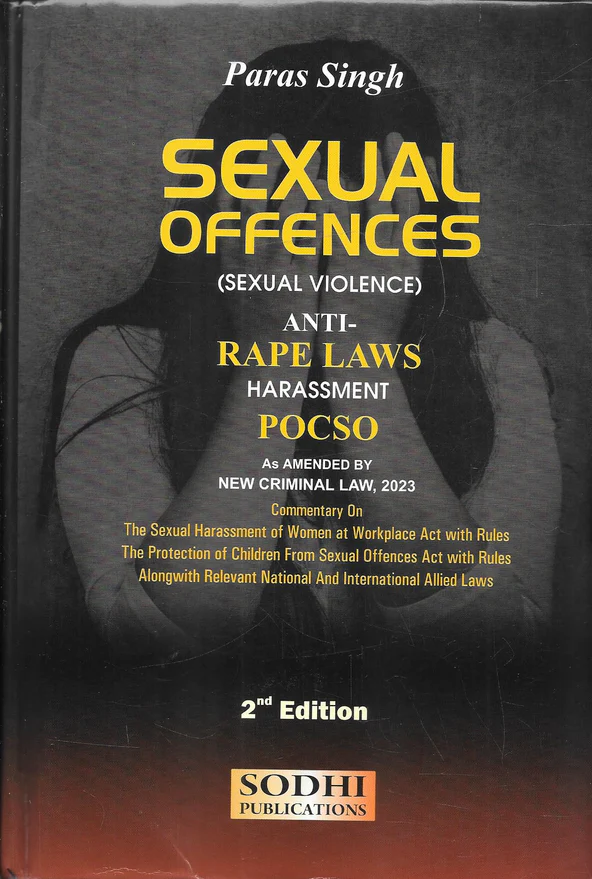 Sodhi Publication Sexual Offences Sexual Violence Anti Rape Laws Harassment POCSO By Paras Singh 2nd Edition 2026
