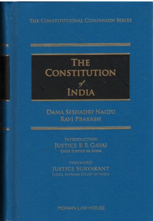 Publisher Mohan Law House The Constitution of  India by Dama Seshadri Naidu Ravi Prakash  First Edition- 2026