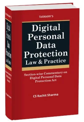 Taxmann Digital personal data protection law & practice By CS Rachit Sharma Edition -10th December, 2025