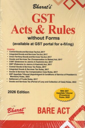 Bharat Bare Act Gst Acts & Rules Without Forms ( Available at GST Portal For e-filing Edition 2026
