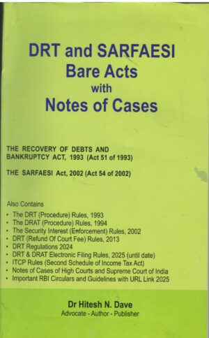 DRT and SARFAESI Bare Acts with Notes of Cases By Dr Hitesh N. Dave