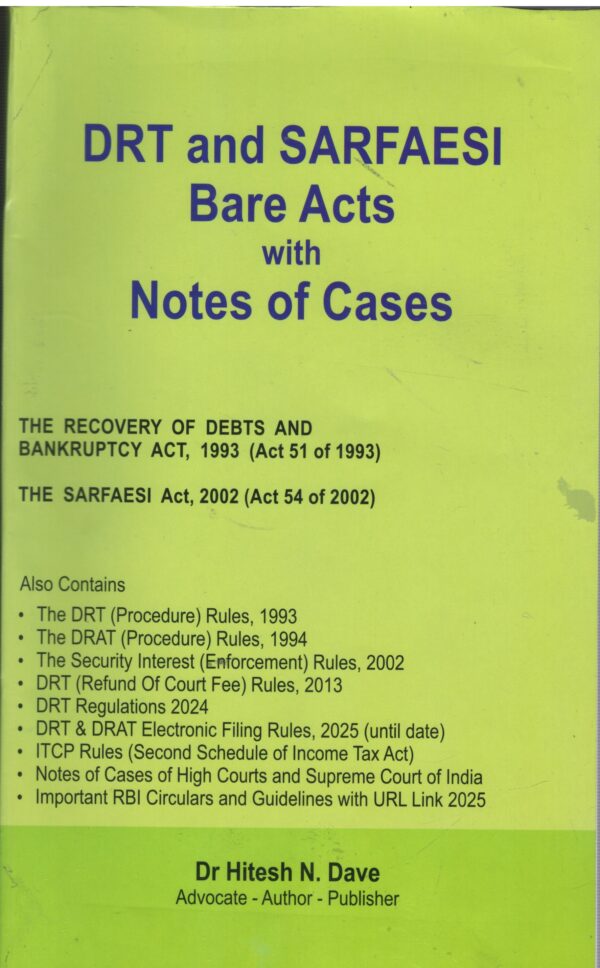 DRT and SARFAESI Bare Acts with Notes of Cases By Dr Hitesh N. Dave
