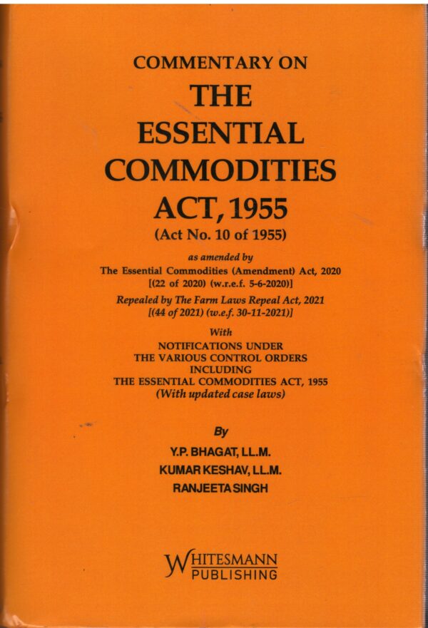 Whitesmann Pub. Commentary on The Essential Commodities Act 1955 By Y.P.Bhagat Edition 2026
