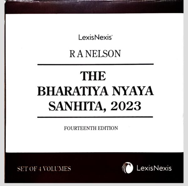 Lexis Nexis The Bharatiya Nyaya Sanhita 2023 in 4 Vol. By R.A Nelson Edition 2026