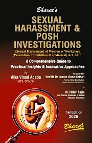 Bharat Sexual Harassment & Posh Investigations A Comprehensive guide to Practical Insights & innovative approaches By Alka Vinod Adatia 1st Edition 2026