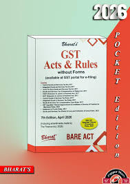 Bharat Bare Act Gst Acts & Rules Without Forms ( Available at GST Portal For e-filing ) 7th Edition April 2026