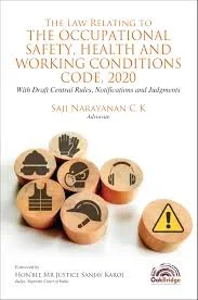 Oakbridge The Law Relationg To The Occupational Safety Health and Working Conditions Code 2020 By Saji Narayanan C K Edition 2026