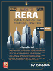 Tax Publishers Guide to RERA and Allied laws Governing Real Estate Transactions By CA.Kapil Goyal Edition 2026