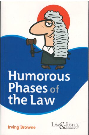 Law&Justice Humorous Phases of the Law Indian Economy Reprint 2026
