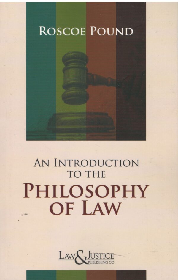 Law& Justice An Introduction to The Philosophy of Law By Roscoe Pound Reprint Edition 2026