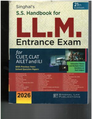 Singhal's S S HandBook For LLM Entrance Exam Based on New Syllabus 21st Edition 2026