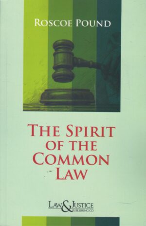 Law& Justice The Spirit of the common Law By Roscoe Pound Reprint Edition 2026