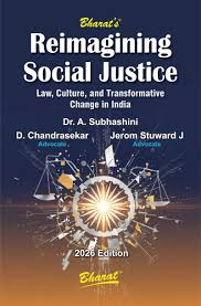 Bharat Reimagining Social Justice Law Culture and Transformative Change in India By Dr.A Subhashini Edition 2026