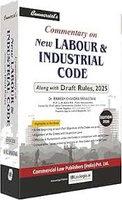 Commentary on New Labour and Industrial Code Along with Draft Rules 2025 By Dr.Ramesh Chandra Srivastava Edition 2026
