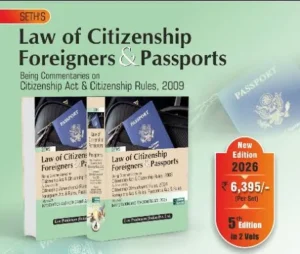 Law Publishing Law of Citizenship Foreigners & Passports in 2 Vols By Seth's 5th Edition 2026