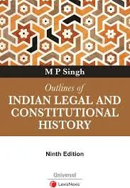 Lexis Nexis Outlines of Indian Legal and Constitutional History 9th Edition 2025
