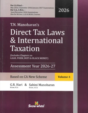 Snow White Direct Tax Laws & International Taxation in (Assessment Year 2026-27) in 2 Volumes By TN Manoharan & GR Hari May.2026/Sept.2026/January 2027 Exam