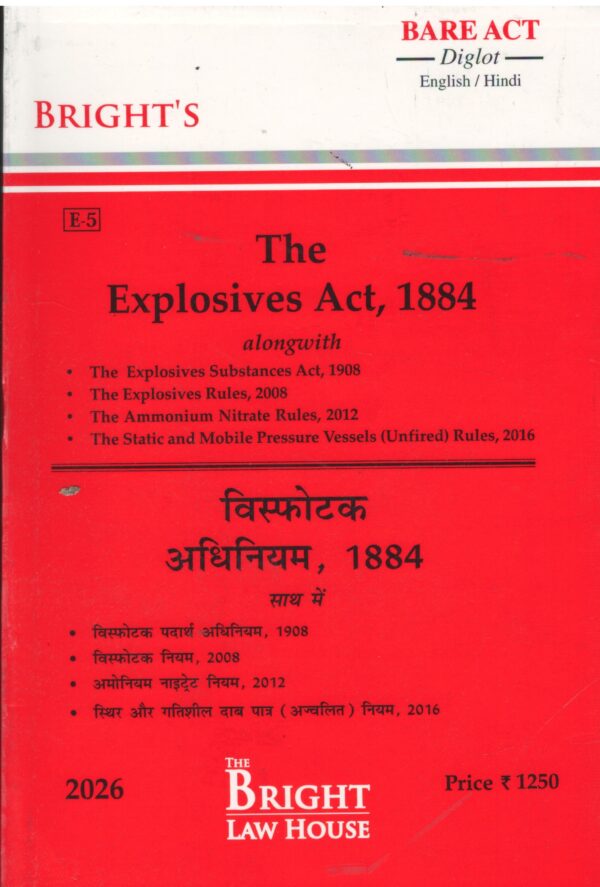 Bright The Explosives Act 1884 Bare Act Diglot English / Hindi -Edition 2026