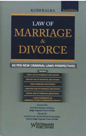 Whitesmaan Publishing Law Of Marriage & Divorce As Per New Criminal Laws Perspectives By Kush Kalra Edition 2026