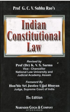 Narender Gogia & CO. Indian Constitutional Law By Prof.G.C.V.Subba Rao's 11th Edition 2026