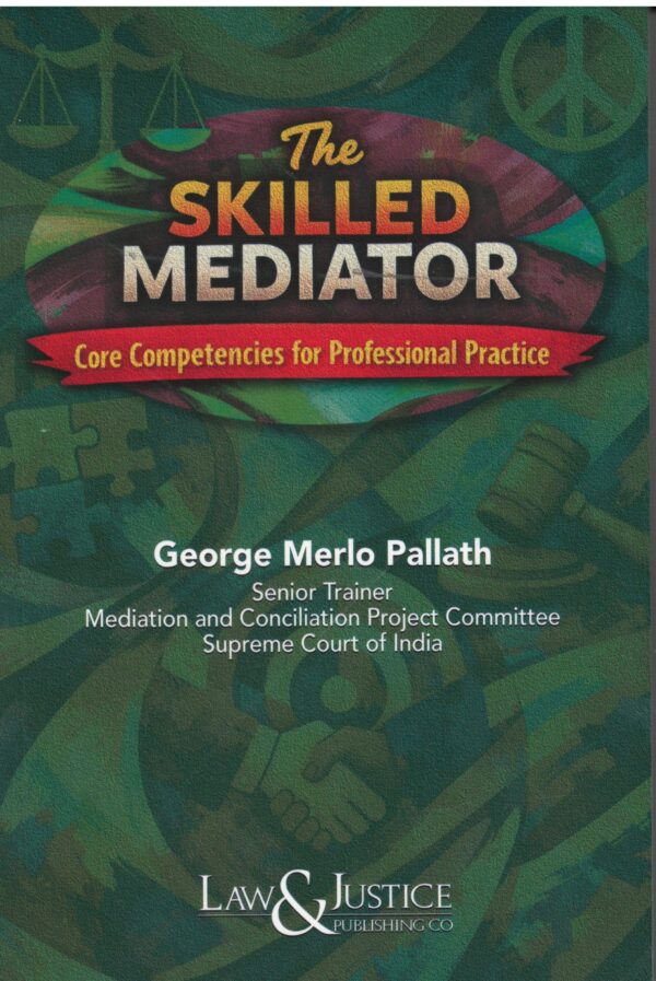 Law& Justice The Skilled Mediator Core Competencies for Professional Practice Edition 2026