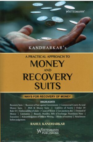 Whitesmann A Practical Approach to Money and Recovery Suits By Kandharkar Edition 2026