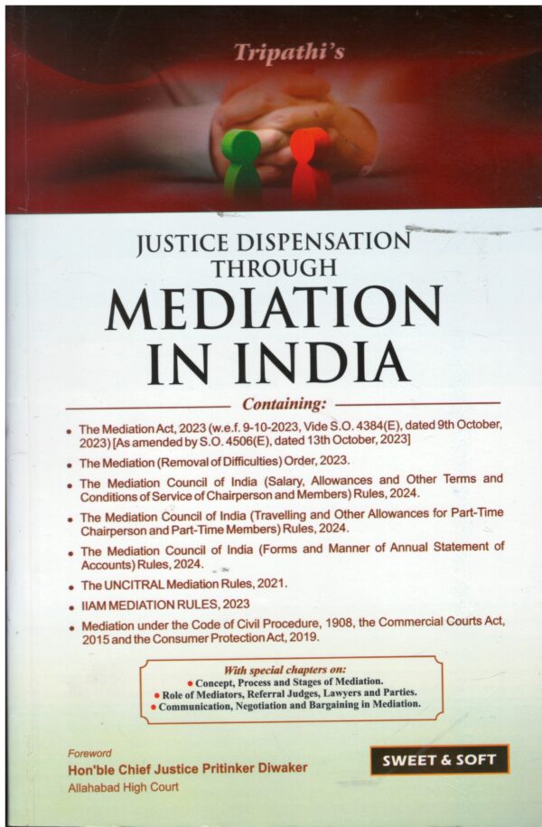 Sweet & Soft Justice Dispensation Through Mediation in India By Tripathi Edition 2026