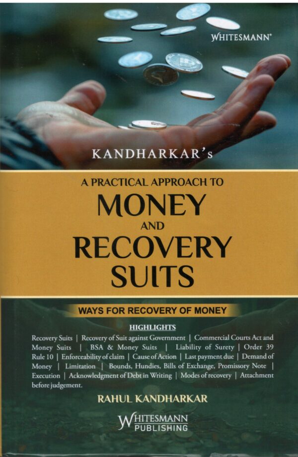 Whitesmann A Practical Approach to Money and Recovery Suits By Kandharkar Edition 2026