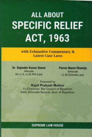 Supreme Law House All About Specific Relief Act 1963 By Kapil Prakash Mathur