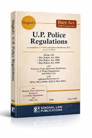 Singhal's Bare Act With Comments U.P.Police Regulations  Edition 2026