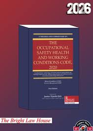 The Bright Law House The Occupational Safety Health and Working Conditions code 2020 By Dhreera Khandelwal IAS(R) & Dr.K.K Khandelwal IAS(R) Edition 2026