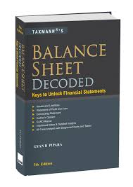 Taxmann,s Balance Sheet Decoded Keys to Unlock Financial Statements By Gyan B Pipara 5th Edition 2026