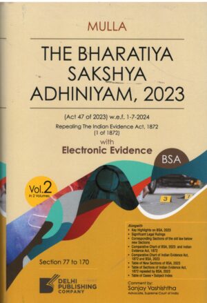 Delhi Pub.Co.The Bharatiya Sakshya Adhiniyam 2023 (Act 47 of 2023 ) w.e.f. 1-7-2024 in 2 vol Mulla Edition 2026