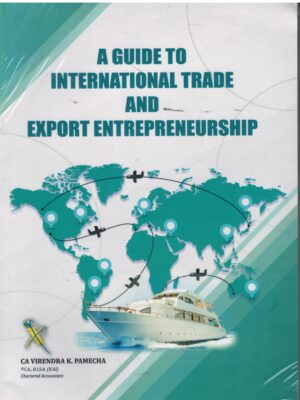 Xcess A Guide to International Trade and Export Entrepreneurship By CA Virendra K Pamecha