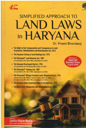Shree Ram Law House  Simplefied  Approach to Land Laws  in Haryana By Dr. Preeti Bhardwaj 4th Edition-2025