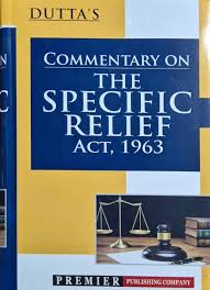 Premier Pub.Commentary on the Specific Relief Act 1963 by Dutta Edition 2026