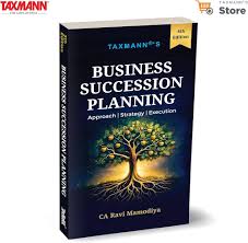Taxmann Business Succession Planning By Ravi Mamodiya Edition